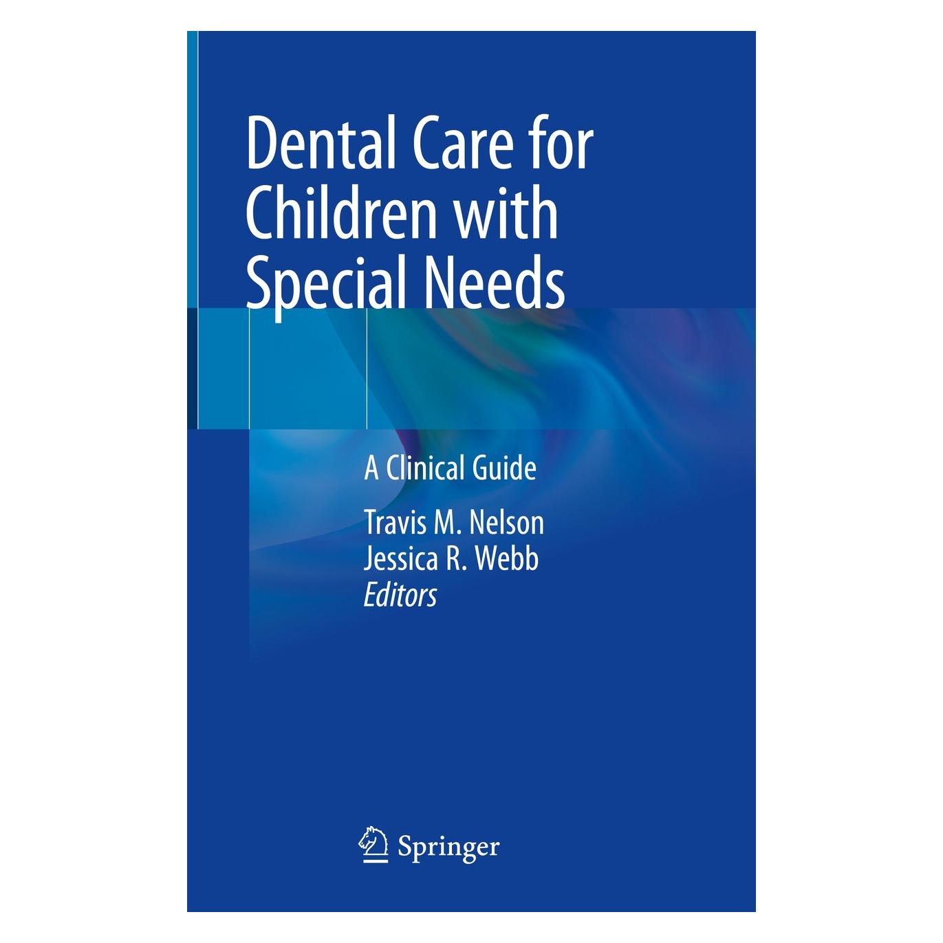 Springer Dental Care for Children with Special N (Englisch, Hardcover, Jessica R. Webb, Travis M. Nelson) (9783030104825)