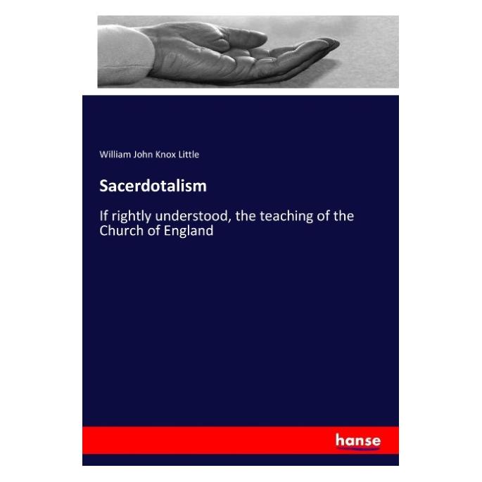 Hansebooks Sacerdotalism (Englisch, Softcover, William John Knox Little) (55932576)