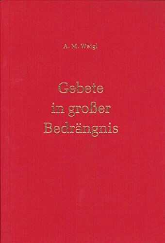 A.M WEIGL - Gebete in großer Bedrängnis - Preis vom 17.10.2026 19:25:27 h