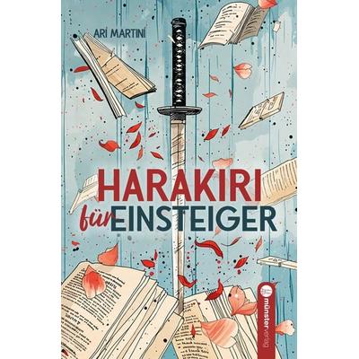 Harakiri für Einsteiger, Taschenbuch von Arí Martiní, Münster Verlag, 978-3-907301-86-9