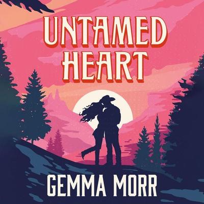 Untamed Heart - Gemma Morr, Audio, 9781035076277