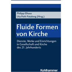 Fluide Formen von Kirche, Fachbücher von Uta Pohl-Patalong, Philipp Elhaus