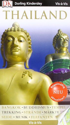 Vis a Vis Reiseführer Thailand: Bangkok - Buddhismus - Tempel - Trekking - Strände - Märkte - Seide - Musik - Elefanten - Preis vom 11.10.2026 15:43:13 h