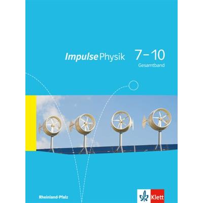 Impulse Physik 7-10. Schülerbuch. Ausgabe für Rheinland-Pfalz, Gebundene Ausgabe von , Klett Schulbuchverlag