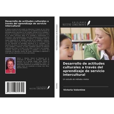 Desarrollo de actitudes culturales a través del aprendizaje de servicio intercultural, Taschenbuch von Victoria Valentine, Ediciones Nuestro