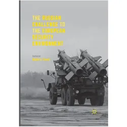 The Russian Challenge to the European Security Environment, Fachbücher von Roger E. Kanet