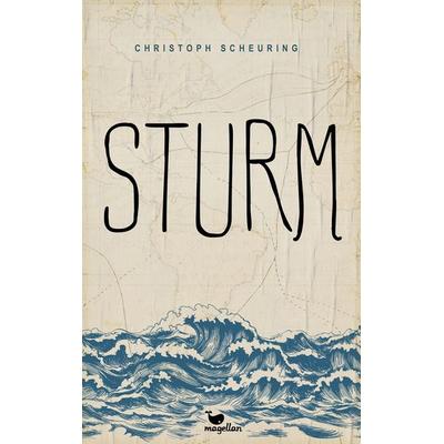 Sturm, Gebundene Ausgabe von Christoph Scheuring, Magellan