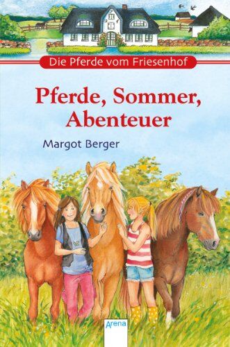 Margot Berger - Pferde, Sommer, Abenteuer: Die Pferde vom Friesenhof - Preis vom 09.10.2026 07:28:09 h