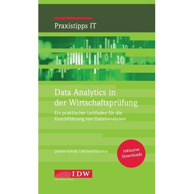 Data Analytics in der Wirtschaftsprüfung, Taschenbuch von Vahidi Jasmin,Kapitza Michael, IDW Verlag GmbH, 978-3-8021-2435-8