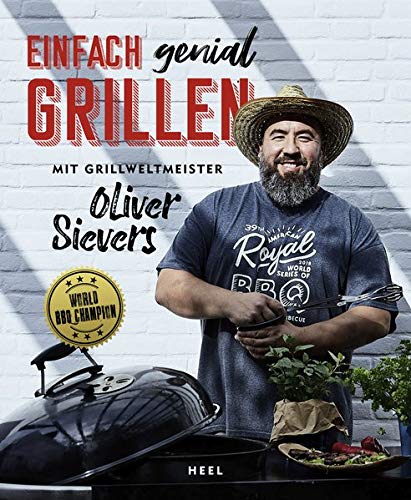 Oliver Sievers - Einfach genial Grillen: Mit Grillweltmeister Oliver Sievers - Preis vom 14.10.2026 23:07:16 h