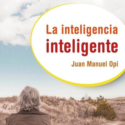 La inteligencia inteligente - Juan Manuel Opi, Audio, 9789178975044