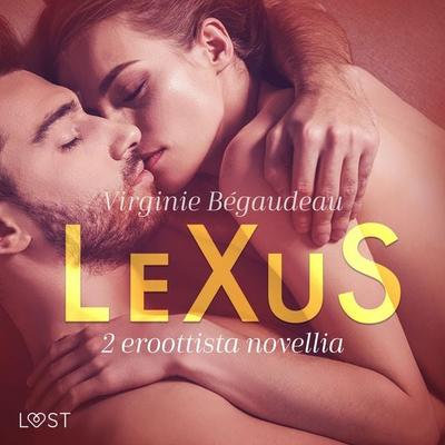 LeXuS: 2 eroottista novellia - Virginie Bégaudeau, Audio, 9788728183182