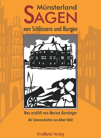 Marion Kortsteger - Münsterland-Sagen von Schlössern und Burgen: Mit Scherenschnitten - Preis vom 19.10.2026 19:33:35 h