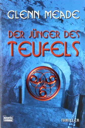 Glenn Meade - Der Jünger des Teufels: Thriller - Preis vom 13.10.2026 11:25:28 h