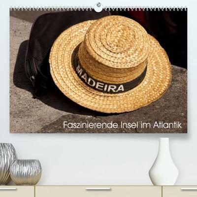 Madeira - Faszinierende Insel im Atlantik (Premium, hochwertiger DIN A2 Wandkalender 2022, Kunstdruck in Hochglanz)