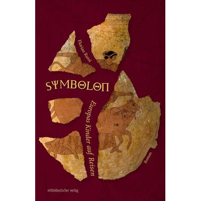 Symbolon, Gebundene Ausgabe von Florian Russi, Mitteldeutscher verlag, 978-3-96311-215-7