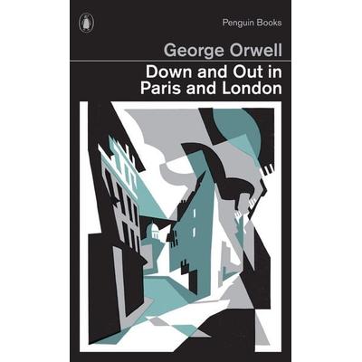 Down and Out in Paris and London, Taschenbuch von George Orwell, Penguin Books Ltd, 978-0-14-139303-2