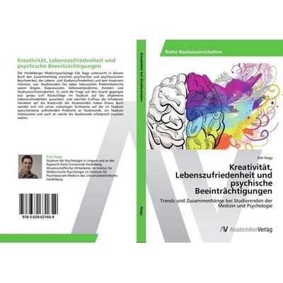 Kreativität, Lebenszufriedenheit und psychische Beeinträchtigungen, Taschenbuch von Ede Nagy, AV Akademikerverlag, 978-3-639-63165-4