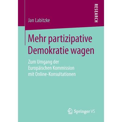 Mehr partizipative Demokratie wagen, Taschenbuch von Jan Labitzke, Springer Fachmedien Wiesbaden GmbH, 978-3-658-11251-6
