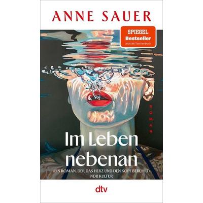 Im Leben nebenan, Taschenbuch von Anne Sauer, dtv, 978-3-423-14974-7
