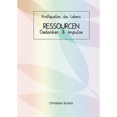 Ressourcen, Gebundene Ausgabe von Christian Scholz, BoD – Books on Demand, 978-3-7347-3004-7