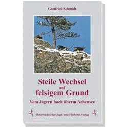 Steile Wechsel auf felsigem Grund, Ratgeber von Gottfried Schmidt