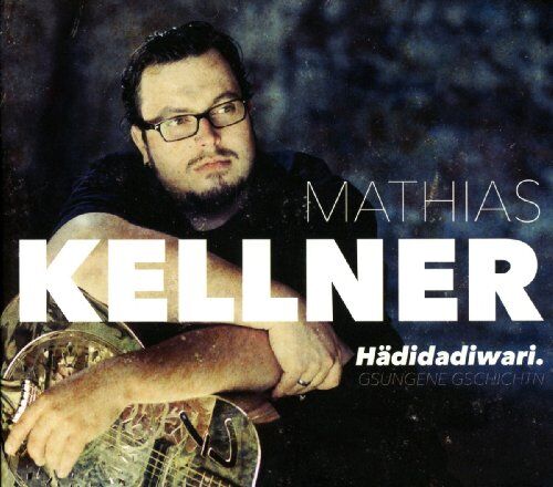 Mathias Kellner - Hädidadiwari - Preis vom 11.10.2026 03:10:56 h