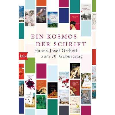 Ein Kosmos der Schrift, Taschenbuch von Hanns-Josef Ortheil, btb