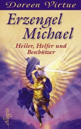 Doreen Virtue - Erzengel Michael: Heiler, Helfer und Beschützer - Preis vom 30.09.2026 09:01:18 h