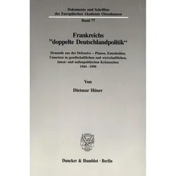 Frankreichs »doppelte Deutschlandpolitik«., Fachbücher von Dietmar Hüser