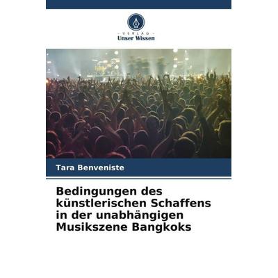 Bedingungen des künstlerischen Schaffens in der unabhängigen Musikszene Bangkoks -