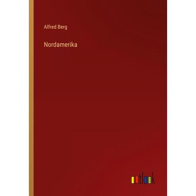 Nordamerika, Taschenbuch von Alfred Berg, Outlook, 978-3-368-24434-7