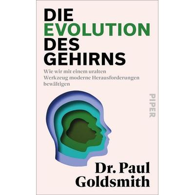 Die Evolution des Gehirns, Gebundene Ausgabe von Paul Goldsmith, Piper, 978-3-492-07371-4