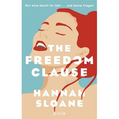 The Freedom Clause, Taschenbuch von Hannah Sloane, Pola