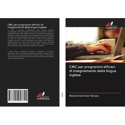 CMC per programmi efficaci di insegnamento della lingua inglese, Taschenbuch von Muhammad Umar Farooq, Edizioni Sapienza, 978-620-2-95772-4