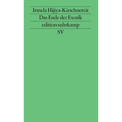 Das Ende der Exotik, Taschenbuch von Irmela Hijiya-Kirschnereit, Suhrkamp, 978-3-518-11466-7
