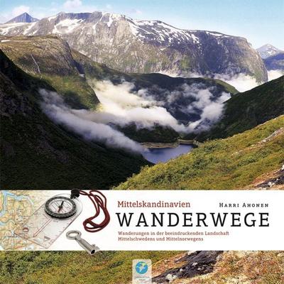 Wanderwege Mittelskandinavien, Gebundene Ausgabe von Harri Ahonen, Thomas Kettler Verlag, 978-3-934014-62-6