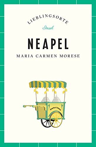 Maria Carmen Morese - Neapel – Lieblingsorte - Preis vom 30.09.2026 09:01:18 h