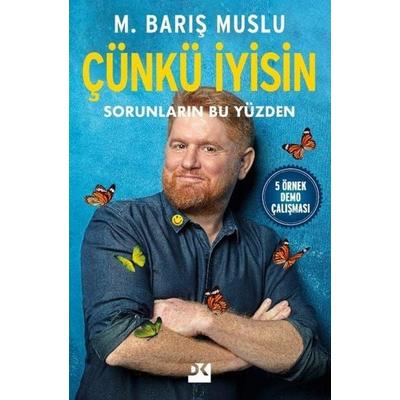 Cünkü Iyisin, Taschenbuch von M. Baris Muslu, Dogan Kitap