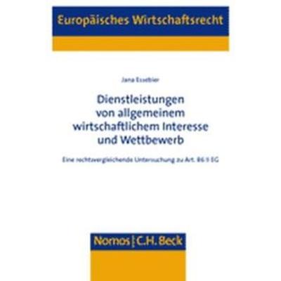 Dienstleistungen von allgemeinem wirtschaftlichem Interesse und Wettbewerb, Taschenbuch von Jana Essebier, Nomos, 978-3-8329-1165-2