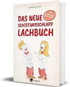 Reinhard Abeln - Das neue Schiefundschlapplachbuch: 333 Witze für Ministranten und die es werden wollen - Preis vom 12.10.2026 11:37:12 h