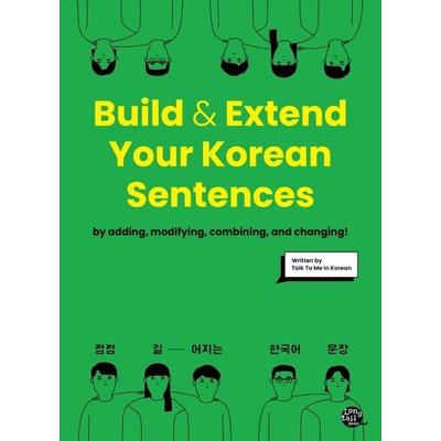 Build & Extend Your Korean Sentences, Set von , Korean Book Services