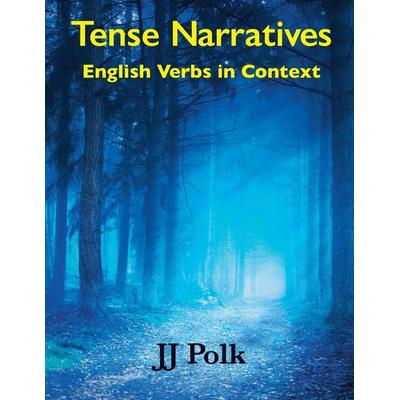 Tense Narratives, Taschenbuch von J. J. Polk, Global Touchstones, 978-0-692-89237-4
