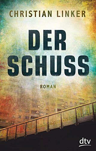 Christian Linker - Der Schuss: Roman - Preis vom 17.10.2026 19:25:27 h