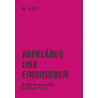 Aufklären und einmischen, Taschenbuch von NSU-Watch, Verbrecher, 978-3-95732-557-0