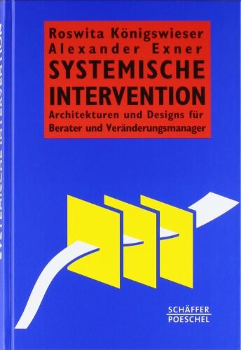 Roswita Königswieser - Systemische Intervention: Architekturen und Designs für Berater und Veränderungsmanager - Preis vom 18.10.2026 19:22:15 h