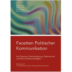 Facetten Politischer Kommunikation, Fachbücher von Leon Becher, Lara Boden, Robin Schröer, Natalie Ryba
