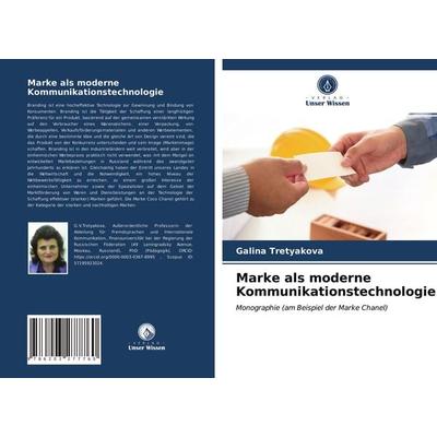 Marke als moderne Kommunikationstechnologie -