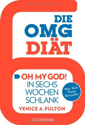 Venice A. Fulton - Die OMG-Diät: Oh My God! In sechs Wochen schlank - New York Times Bestseller - Preis vom 30.09.2026 22:30:23 h