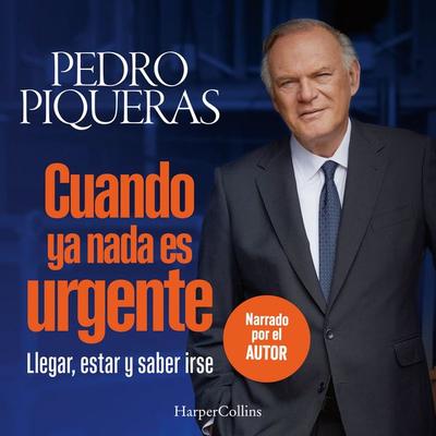 Cuando ya nada es urgente - Pedro Piqueras, Audio, 9788410642522